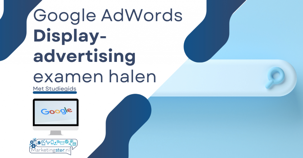 Google AdWords Display Advertising-examen halen met PDF Studiegids